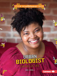 Title: Urban Biologist Danielle Lee, Author: Kari Cornell