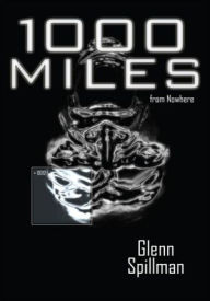 Title: 1000 Miles from Nowhere, Author: Glenn Spillman