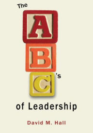 Title: ABC's of Leadership, Author: David M. Hall