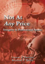Not At Any Price: Integrity in Professional Sports