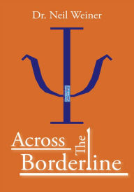 Title: Across The Borderline, Author: Dr. Neil Weiner