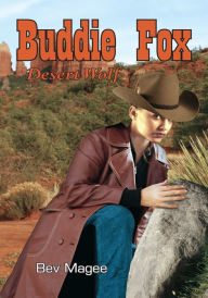 Title: Buddie Fox: Desert Wolf, Author: Bev Magee