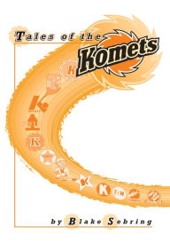 Title: Tales of the Komets, Author: Blake Sebring