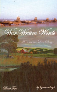 Title: War Written Words: A Vietnam Love Story: Book Two, Author: kgcummings