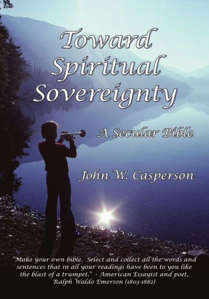 Toward Spiritual Sovereignty: A Secular Bible
