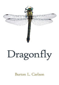 Title: Dragonfly, Author: Burton L. Carlson