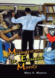 Title: Milagro en la Escuela Monty, Author: Mary Monroe
