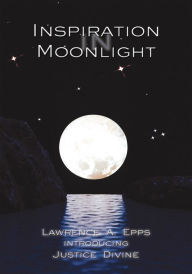 Title: Inspiration in Moonlight, Author: Lawrence A. Epps