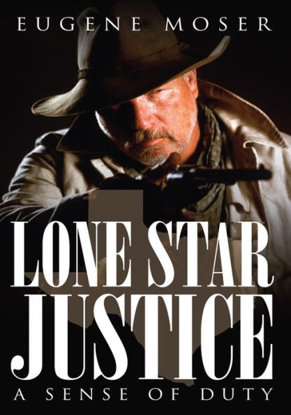 Lone Star Justice: A Sense of Duty
