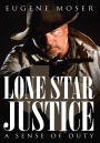Lone Star Justice: A Sense of Duty