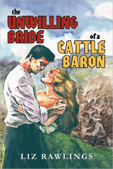 The Unwilling Bride of a Cattle Baron
