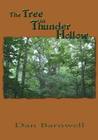 Title: The Tree in Thunder Hollow, Author: Dan Barnwell