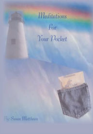 Title: Meditations for Your Pocket, Author: Sue Matthews