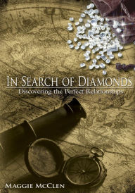 Title: In Search of Diamonds: Discovering the Perfect Relationships, Author: Maggie McClen