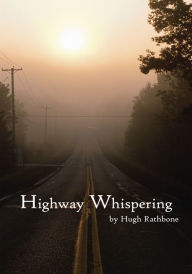 Title: Highway Whispering, Author: Hugh Rathbone