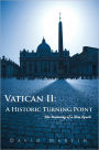 Vatican II: A Historic Turning Point: The Dawning of a New Epoch
