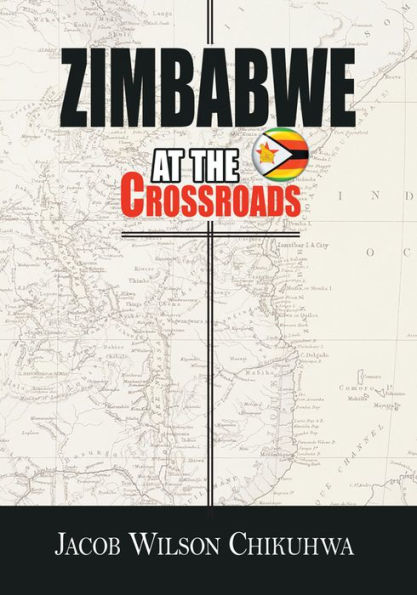 Zimbabwe At The Crossroads