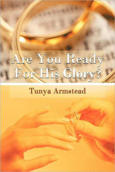 Are You Ready For His Glory?