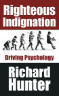 Righteous Indignation: Driving Psychology