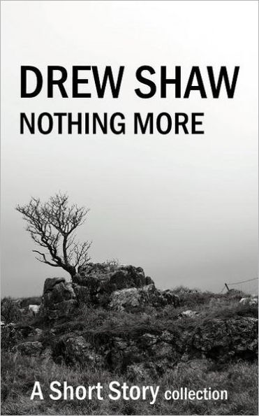 Nothing More: A Short Story Collection