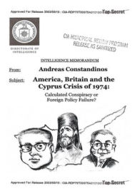 Title: America, Britain and the Cyprus Crisis of 1974: Calculated Conspiracy or Foreign Policy Failure?, Author: Dr. Andreas Constandinos