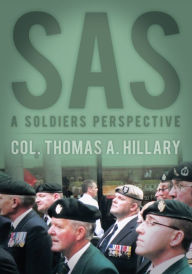 Title: SAS: A Soldiers Perspective, Author: Col. Thomas A. Hillary