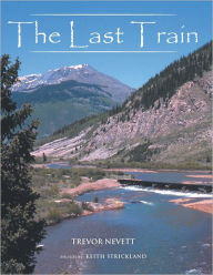Title: The Last Train, Author: Trevor Nevett