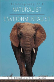 Autobiography of a Naturalist and Environmentalist