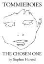 Tommieboies: The Chosen One