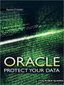 ORACLE: PROTECT YOUR DATA