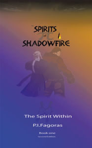 Title: The Spirits of Shadowfire, Author: P.I. Fagoras