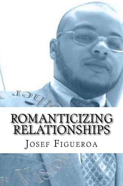 Romanticizing Relationships
