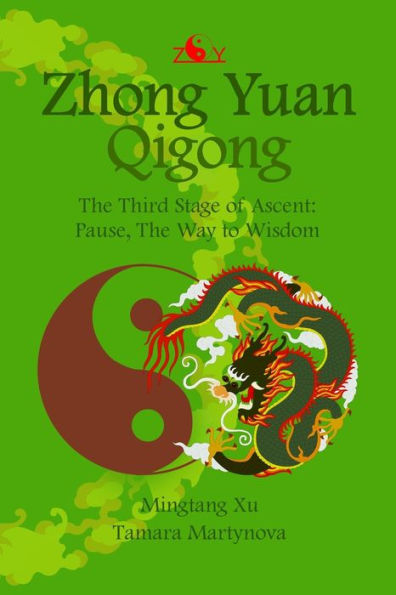 Zhong Yuan Qigong.: The Third Stage of Ascent: Pause, The Way to Wisdom