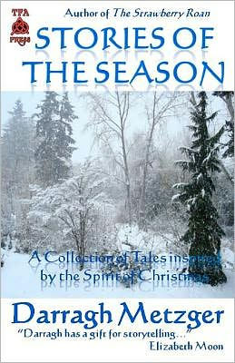 Stories of the Season: A Collection of Short Stories Inspired by the Spirit of Christmas