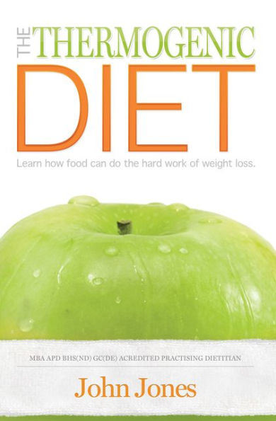 The Thermogenic Diet: Learn how food can do the hard work of weight loss