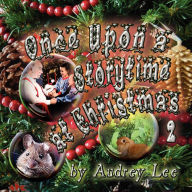 Title: Once Upon A Storytime at Christmas - 2, Author: Audrey Lee