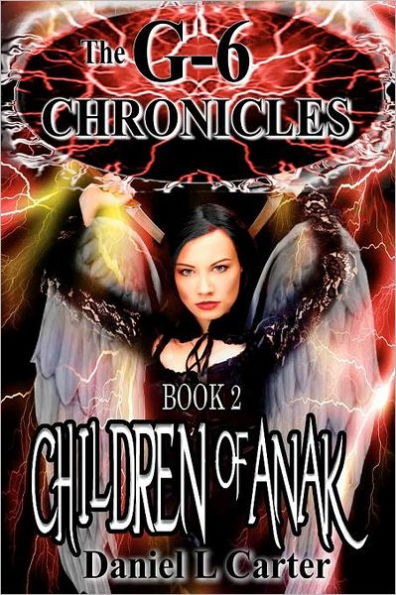 Children of Anak: The G-6 Chronicles: The Unwanted Trilogy