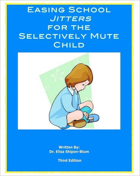 Easing School Jitters for the Selectively Mute Child