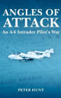 Angles of Attack, An A-6 Intruder Pilot's War