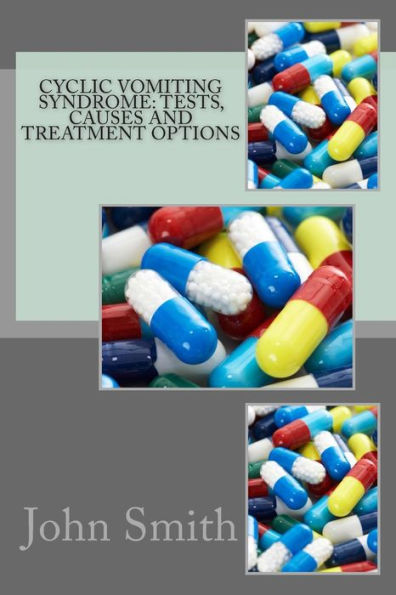 Cyclic Vomiting Syndrome: Tests, Causes and Treatment Options