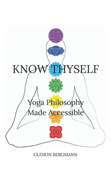 Know Thyself: Yoga Philosophy Made Accessible