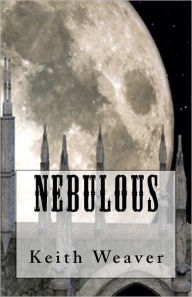 Title: Nebulous, Author: Keith Weaver