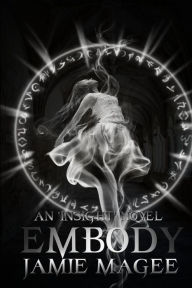 Title: Embody: The Insight Series, Author: Jamie A Magee