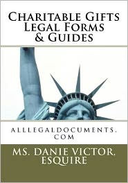 Title: Charitable Gifts Legal Forms and Guides: Alllegaldocuments. com, Author: Esquire And Deaver Brown MS Da Victor