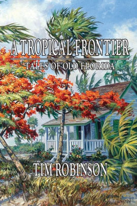 A Tropical Frontier: Book II, The Homesteaders
