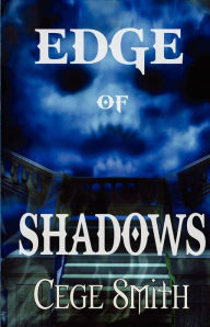 Title: Edge of Shadows, Author: Cege Smith