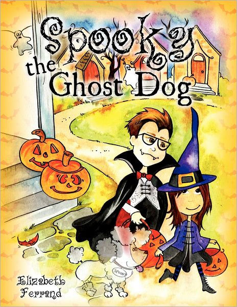 Spooky The Ghost Dog by Elizabeth Ferrand, Paperback | Barnes & Noble®