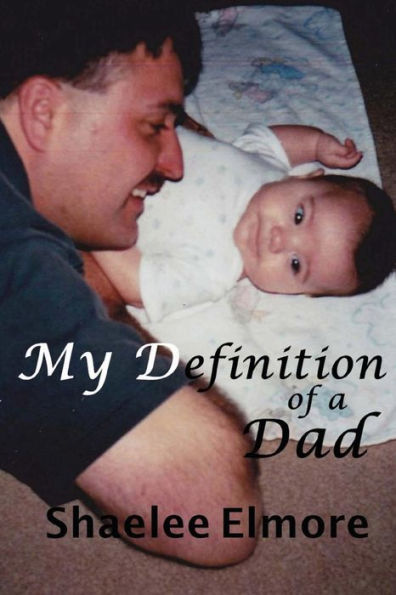 My Definition of a Dad: An Essay
