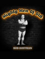 Mighty Men Of Old: (Original Version, Restored)