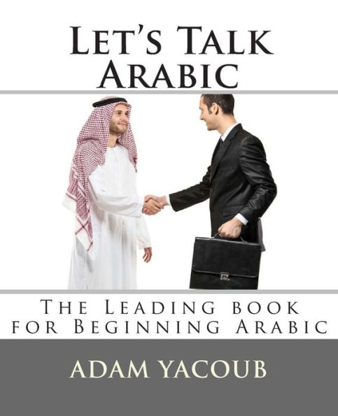 Let's Talk Arabic: Second edition